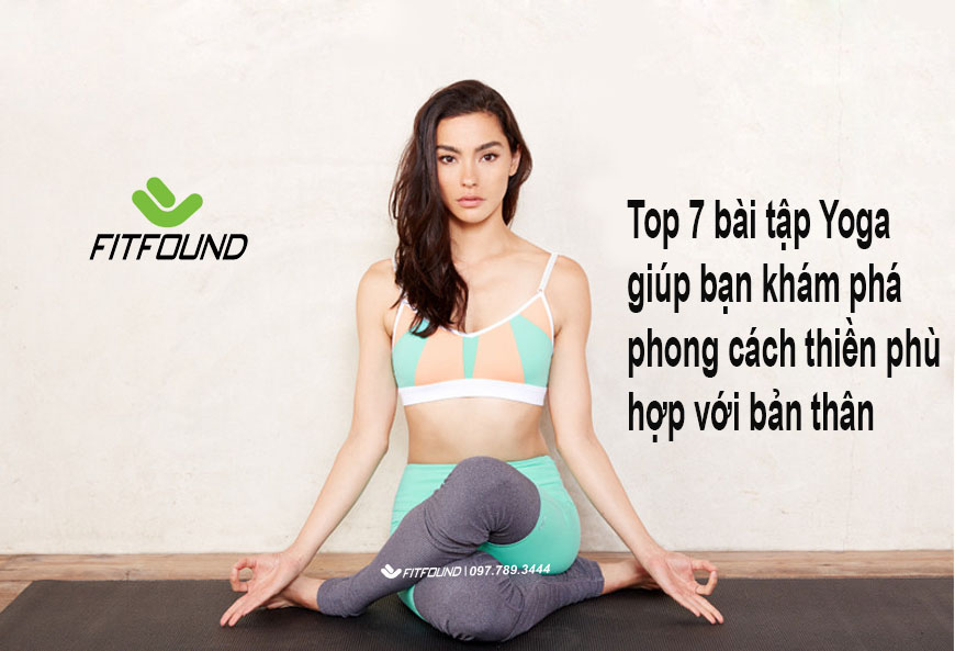 7 Bài tập Yoga giúp bạn khám phá phong cách thiền phù hợp với bản thân 7-bai-tap-yoga-giup-ban-kham-pha-phong-cach-thien-dinh-phu-hop-voi-ban-than