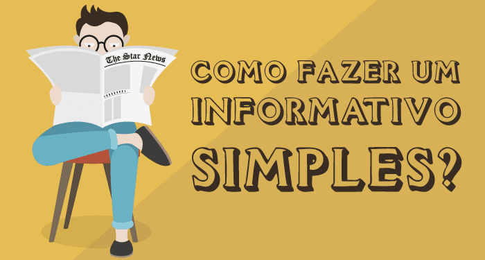 Como fazer um informativo simples Como fazer um informativo simples