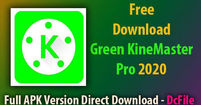 kinemaster pro green screen kinemaster pro green screen