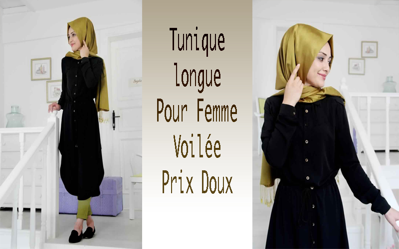 Hijab Fashion Tunique Longue Pour Femme Voilee Tres Classe A Prix Doux La Musulmane