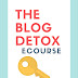 The Blog Detox ECourse: Detox <strong>Your</strong> Blog, Simplify <strong>Your</strong> ...