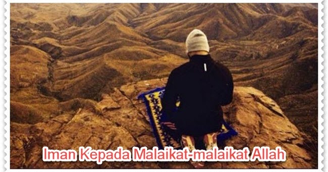 Makna Beriman Kepada Malaikat