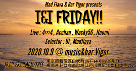 10/9/Fri-I&I Friday!! @ 江戸川橋bar Vigor