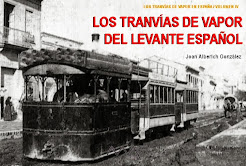 Volumen IV: Los tranvías de vapor del Levante español