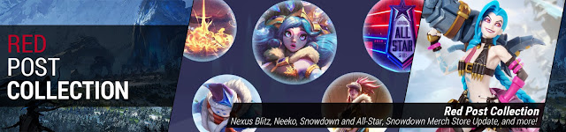 Surrender at 20: Red Post Collection: Nexus Blitz, Neeko, Snowdown and  All-Star, Snowdown Merch Store Update, and more!