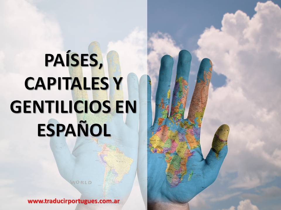 Lista de países y capitales, con sus gentilicios en español