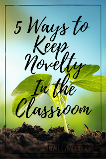 Is your classroom routine feeling stale? Are you bored with your daily routine? Try these 5 ways to keep novelty in the classroom while maintaining routine and engagement!