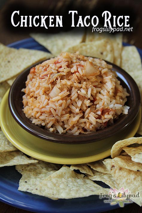 Frog's Lilypad: Chicken Taco Rice is quick,easy and perfect for the summer months. Using precooked chicken you can have this on the table within 30 minutes. frogslilypad.net