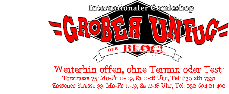 Der Weblog des Berliner Comic- und Graphic Novel Ladens GROBER UNFUG