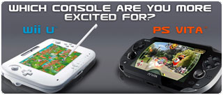 Are you more excited for PS Vita or Wii U