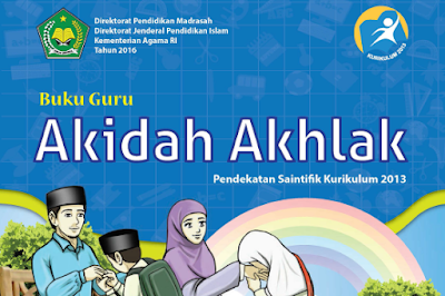 Buku Guru dan Siswa Akidah Akhlak Kelas 3 dan 6 MI Kurikulum 2013