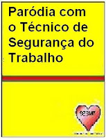 paródia, técnico, TST, profissão, SST, Segurança.