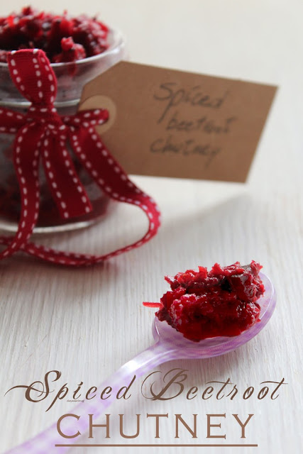spiced beetroot chutney and gift ideas