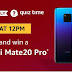 (All Answers) Amazon Huawei Mate20 Pro Quiz Answers (December 30)