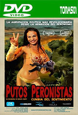 Putos Peronistas, cumbia del sentimiento (2012) DVDRip Putos Peronistas, cumbia del sentimiento (2012) DVDRip