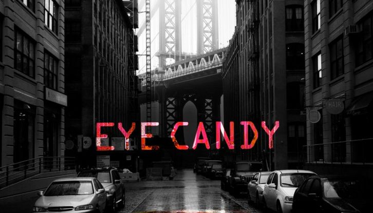 Eye Candy - Premiere Date Announced