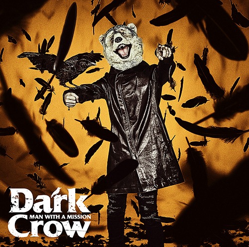 MAN WITH A MISSION – Dark Crow MAN WITH A MISSION – Dark Crow