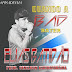 ( PISADINHA ) ELIAS BATIDÃO - QUANDO A BAD BATER (Prod. Genilson Incomparável)