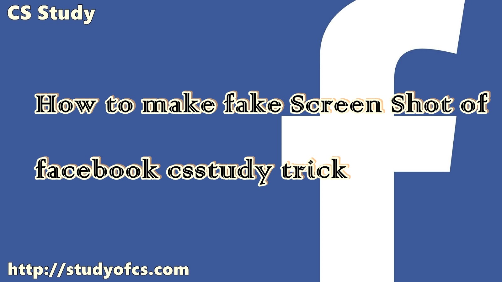How to make Fake Screen Shot of Facebook without Software Studyofcs