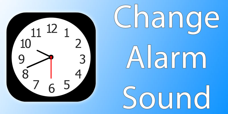 How to Change Alarm Sound on iPhone or iPad