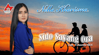 Lirik Lagu Sido Sayang Ora - Nella Kharisma