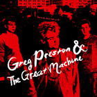 Greg Preston and The Great Machine: Hate To Love The City