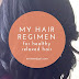 My Relaxed Hair Regimen