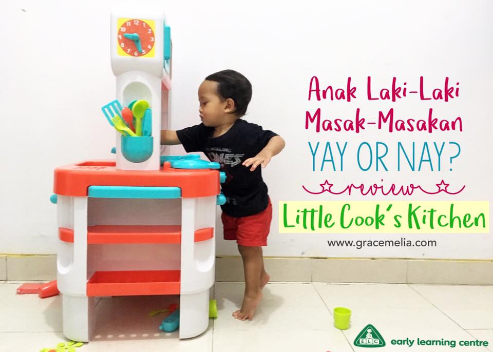 Toy Review 4 Elc Little Cooks Kitchen Anak Laki Laki Main Masak Masakan Yay Or Nay Gracemelia Com Parenting Blogger Indonesia