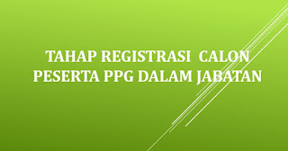  Semua guru calon peserta PPG Dalam Jabatan yang sudah lolos pada tahap seleksi akademik d Tahap Registrasi  Calon Peserta PPG Dalam Jabatan