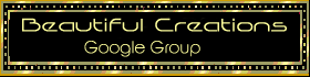 Beautiful Creations Google Group