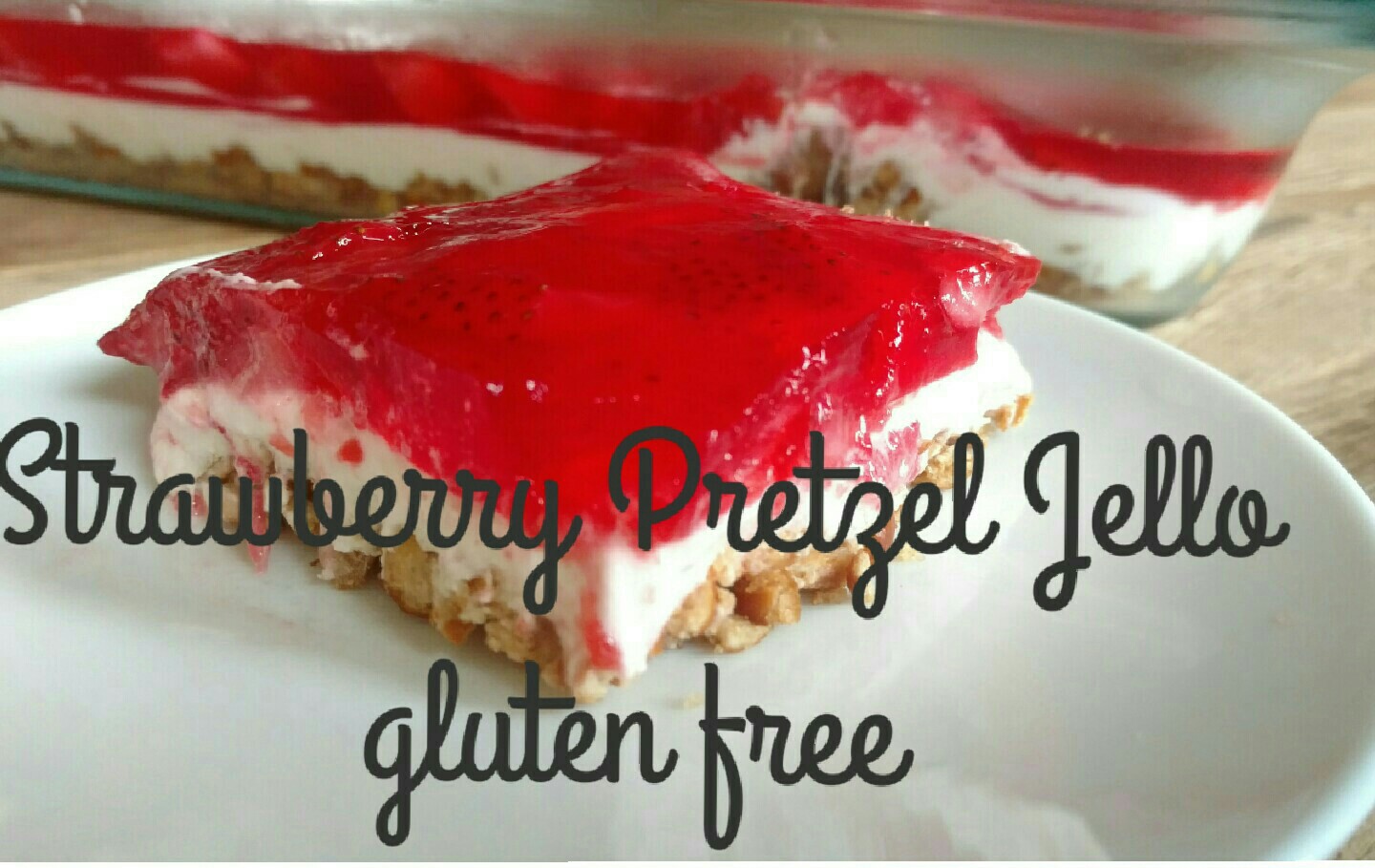 Pers aNatalie Strawberry Pretzel Jello (Gluten Free)