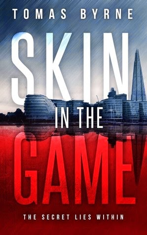 tomas byrne, skin in the game, political thriller