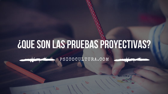 ¿Qué son las pruebas proyectivas? ¿Qué son las pruebas proyectivas?