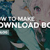 Cara Membuat Download Box Anime Resposisive Di Blog