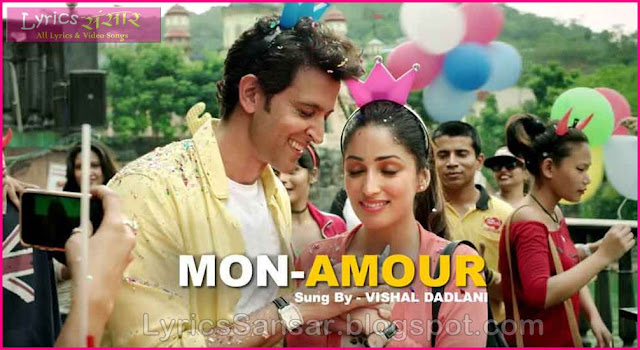Mon Amour Lyrics : KAABIL | Hrithik Roshan & Yami Gautam Mon Amour Lyrics : KAABIL | Hrithik Roshan & Yami Gautam