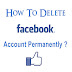 How to Delete Facebook Account Permanently in 2017 ?