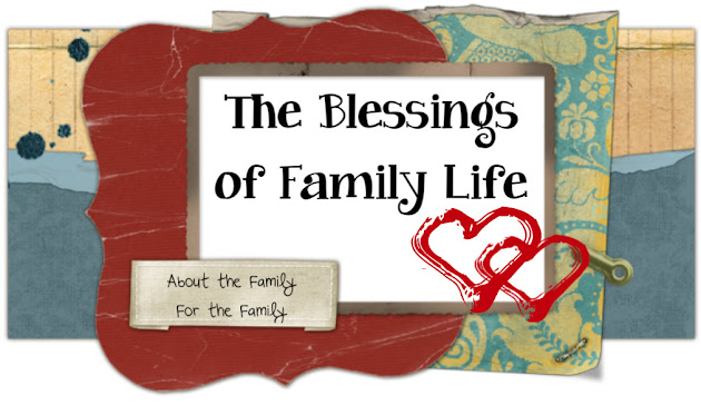 The Blessings of Family LIfe