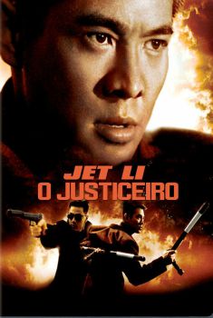 Jet Li: O Justiceiro Torrent - BluRay 720p/1080p Dual Áudio