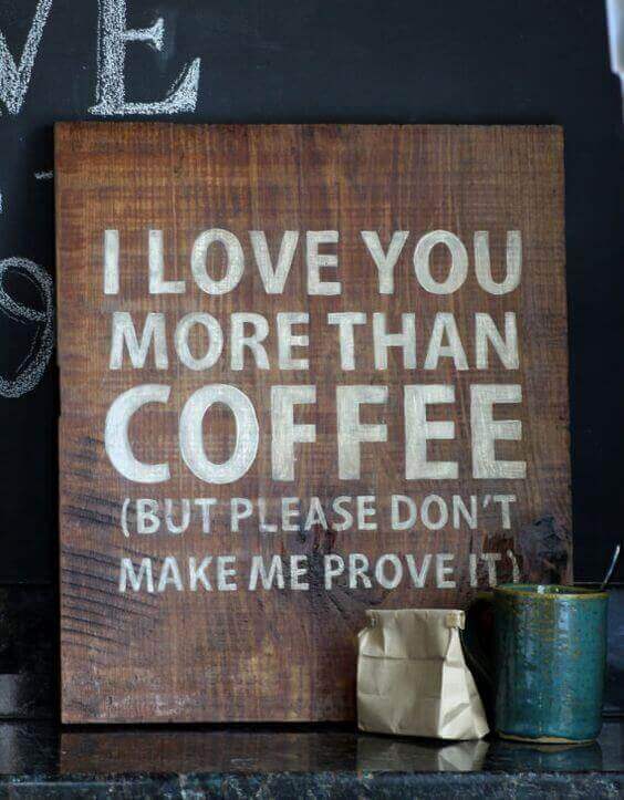 I love you more than coffee