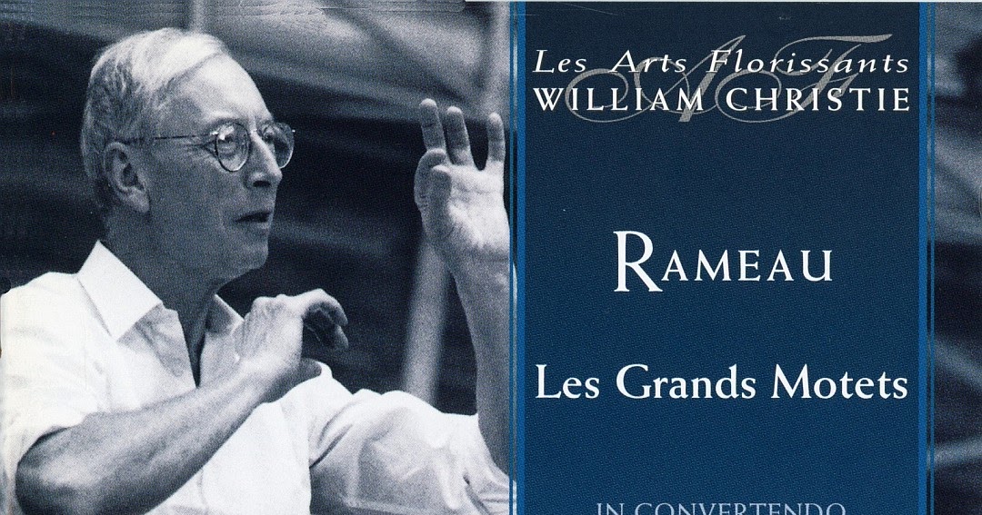 Rameau Les Grands Motets / Daneman Les Arts Florissants Cavallier Rime Christie Rivenq Agnew 