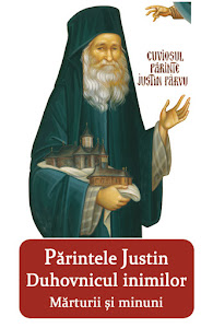 Parintele Justin, Duhovnicul inimilor - Marturii si minuni