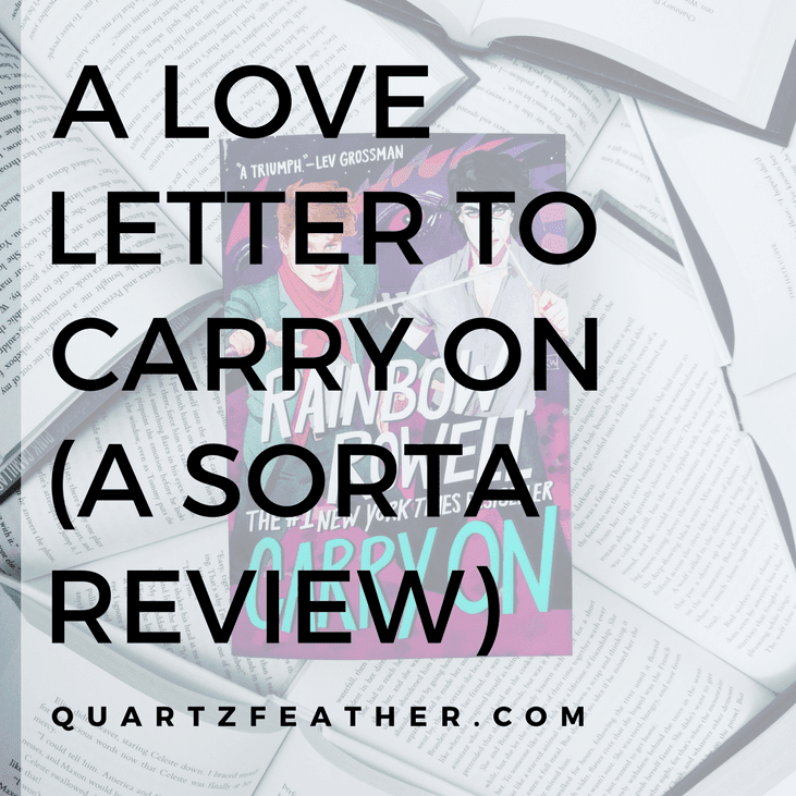 A Love Letter to Carry On (A Sorta Review)