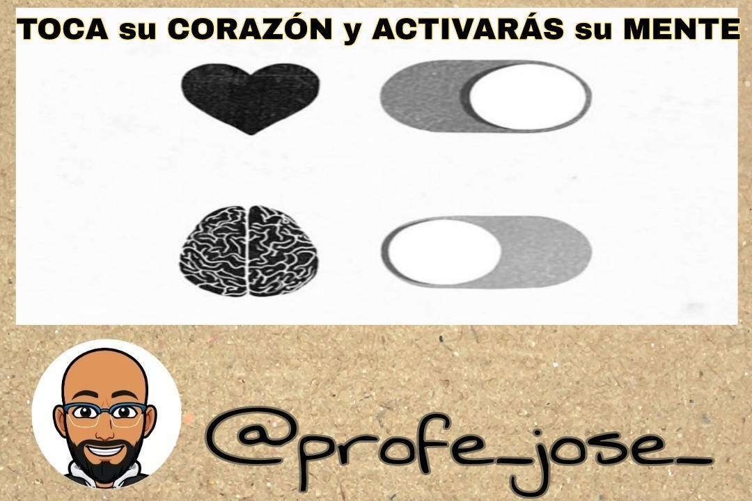 #TOCA SU CORAZÓN Y ACTIVARÁS SU MENTE