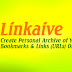 Linkaive, Saving Bookmarks & Links (URLs) Made Easy