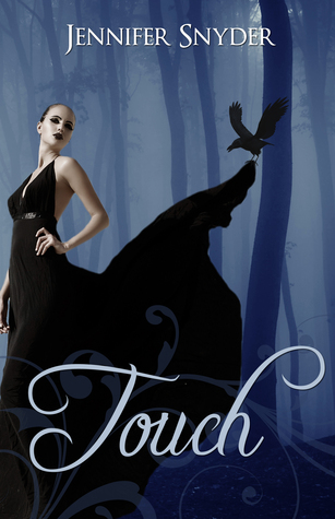 Touch by Jennifer Snyder Touch Jennifer Snyder