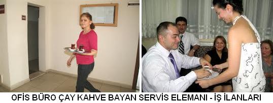 iş ilanları bayan çay kahve servis elemanı arayanlar bayan cay servis