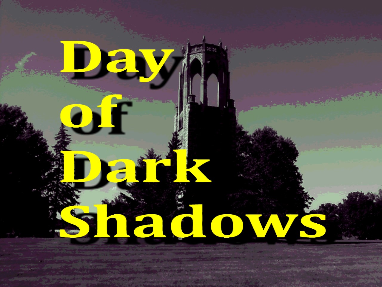 Day of Dark Shadows