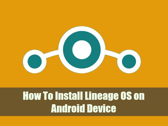How To Install Lineage OS on Android Device