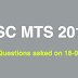 SSC MTS 2016 Questions Asked on 18-09-2017