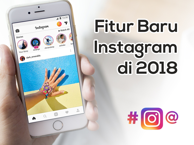 instagram - Yuk Berkenalan dengan Fitur Baru Instagram di 2018